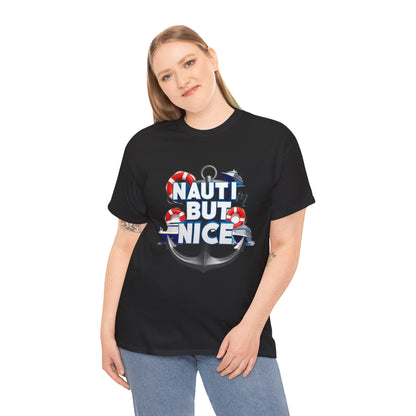 Nauti Unisex Tee - NAUTI BUT NICE Design