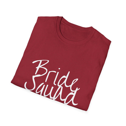 Bride Squad Unisex Softstyle T-Shirt