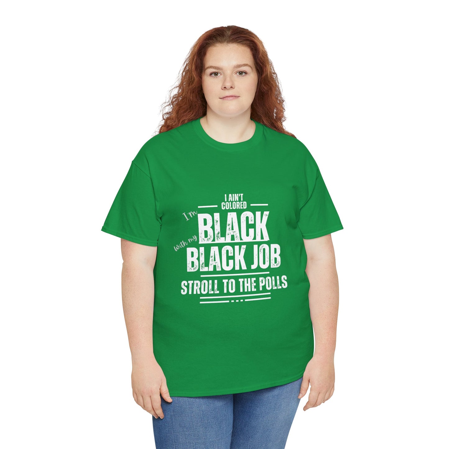 Aint Colored.. Black Job Heavy Cotton Tee