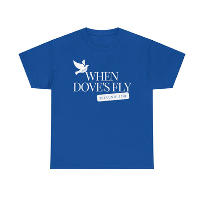 When Dove's Fly  Heavy Cotton Tee