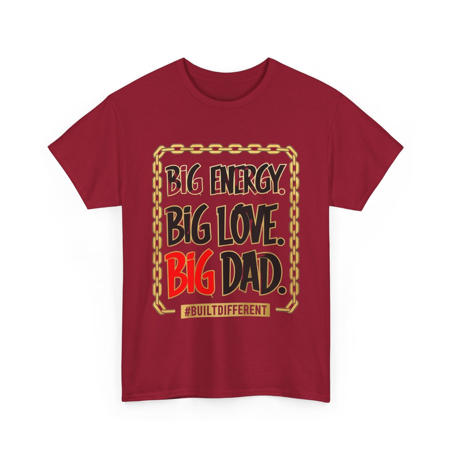Graffiti Tee - Big Energy Big Love Big Dad Design - Unisex