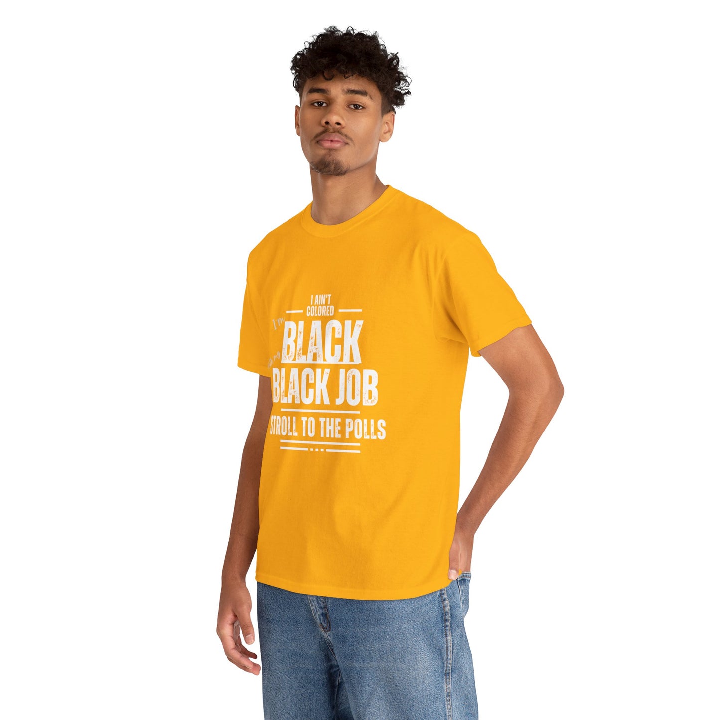 Aint Colored.. Black Job Heavy Cotton Tee