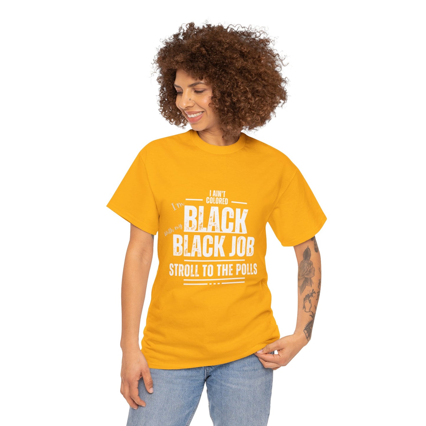 Aint Colored.. Black Job Heavy Cotton Tee