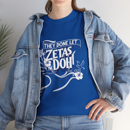 Royal Blue Zeta Tee They Done Let The Zetas in the Doh!