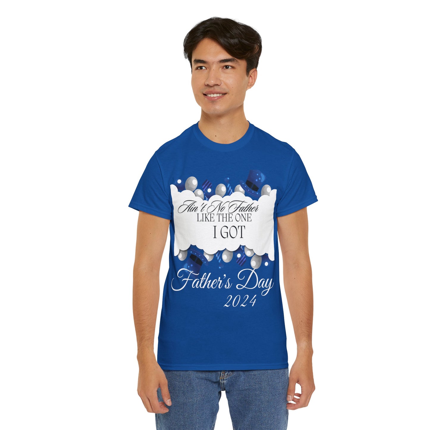 Aint No Father Like the One I Got  Happy Father's Day Unisex Heavy Cotton Tee