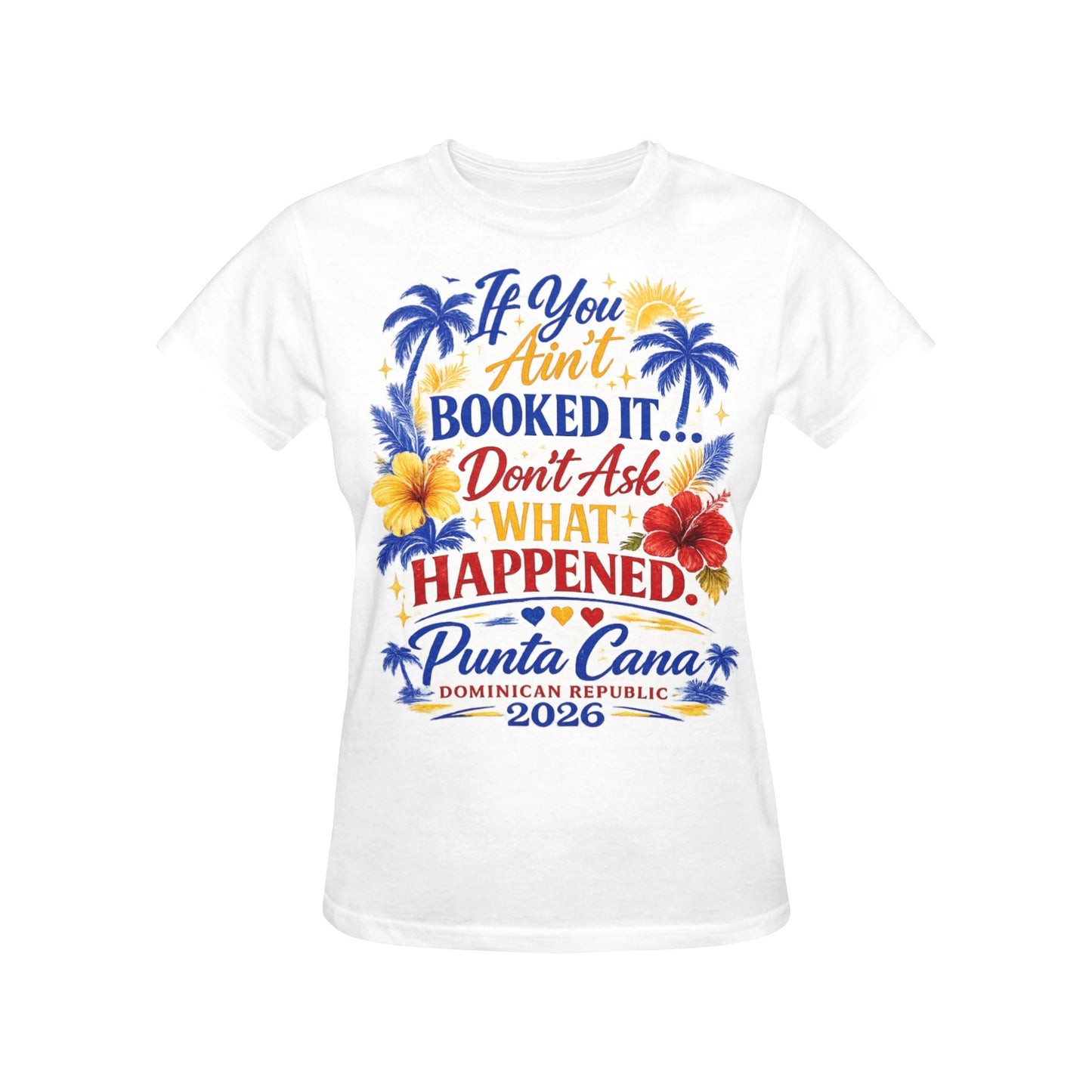 “If You Ain’t Booked It… Don’t Ask What Happened!” Punta Cana 2026 Tee