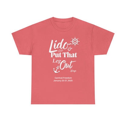 Lido Deck Unisex Tee - Cruise Ship Beach Poolside Vacation Shirt - Put That Leg Out