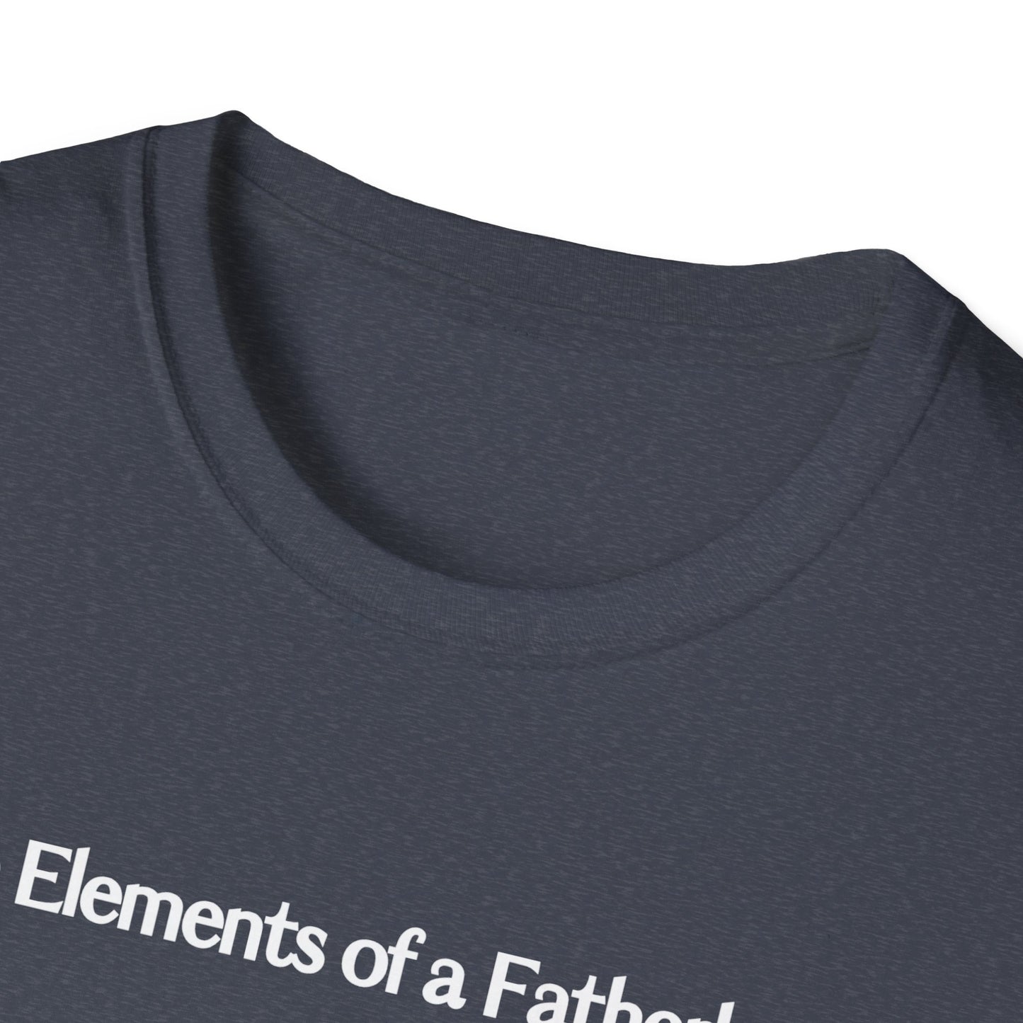 Elements of a Father Softstyle T-Shirt