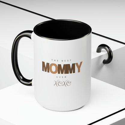 The Best Mommy Ever Two-Tone Coffee Mugs, 15oz-VMA Specialties Boutique