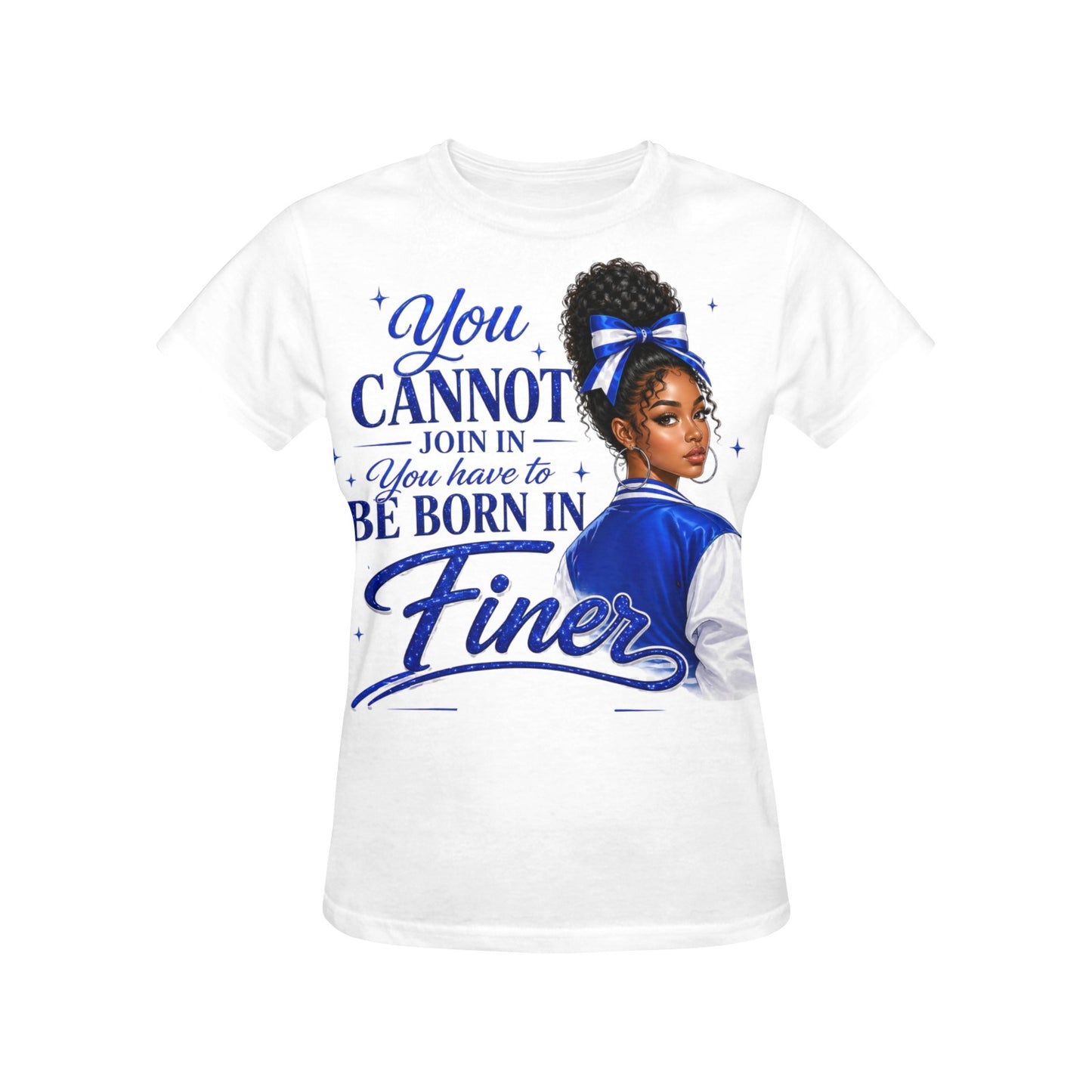 You Cannot Join In — You Have to Be Born Finer Graphic Tee