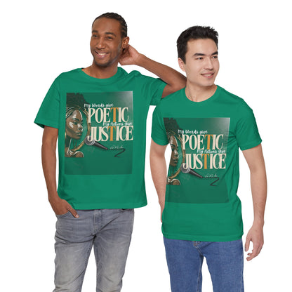Poetic Justice Unisex Tee