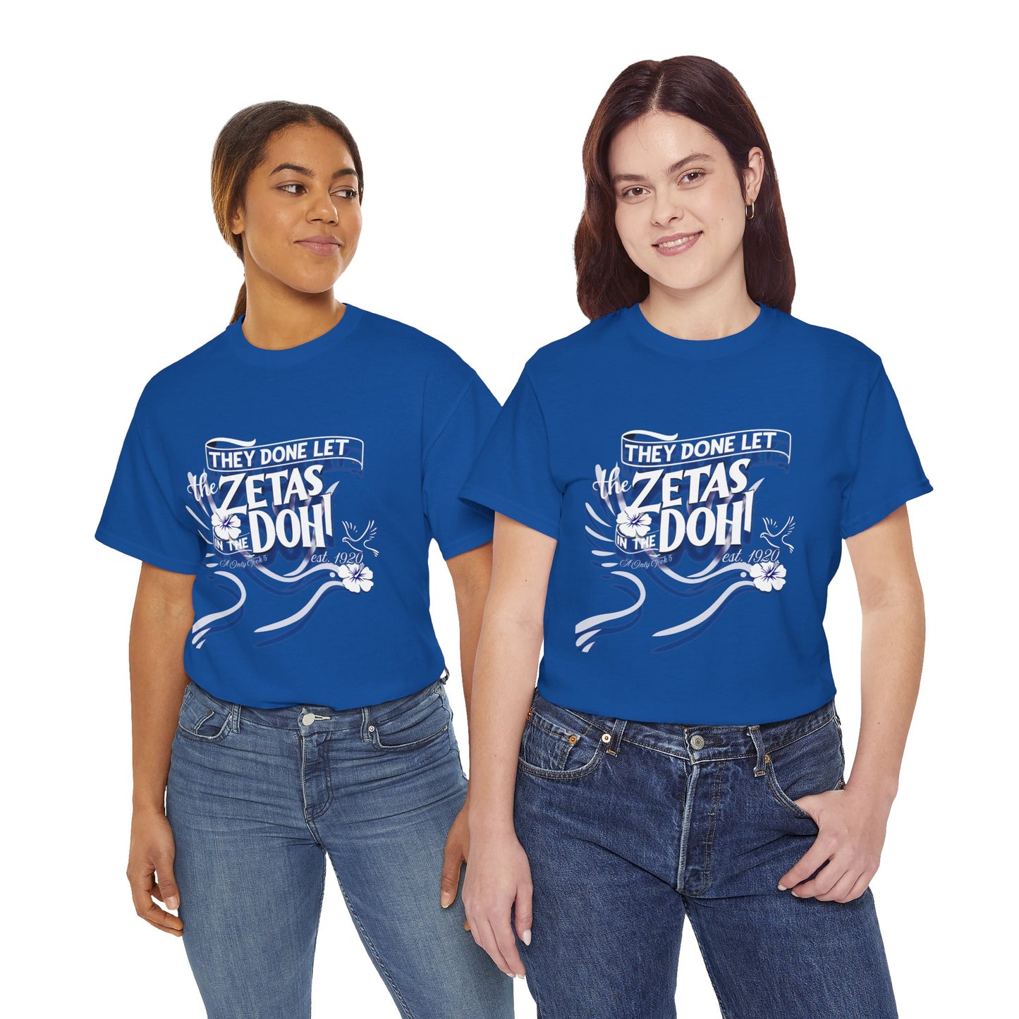 Royal Blue Zeta Tee They Done Let The Zetas in the Doh!