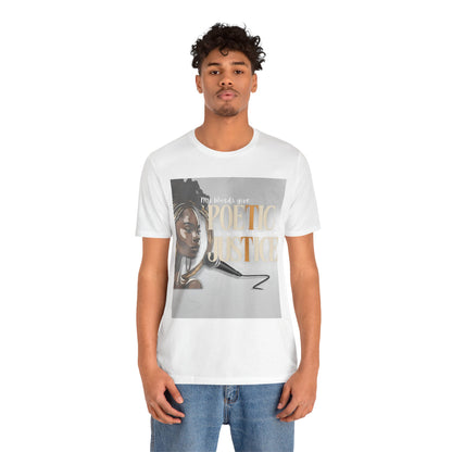 Poetic Justice Unisex Tee