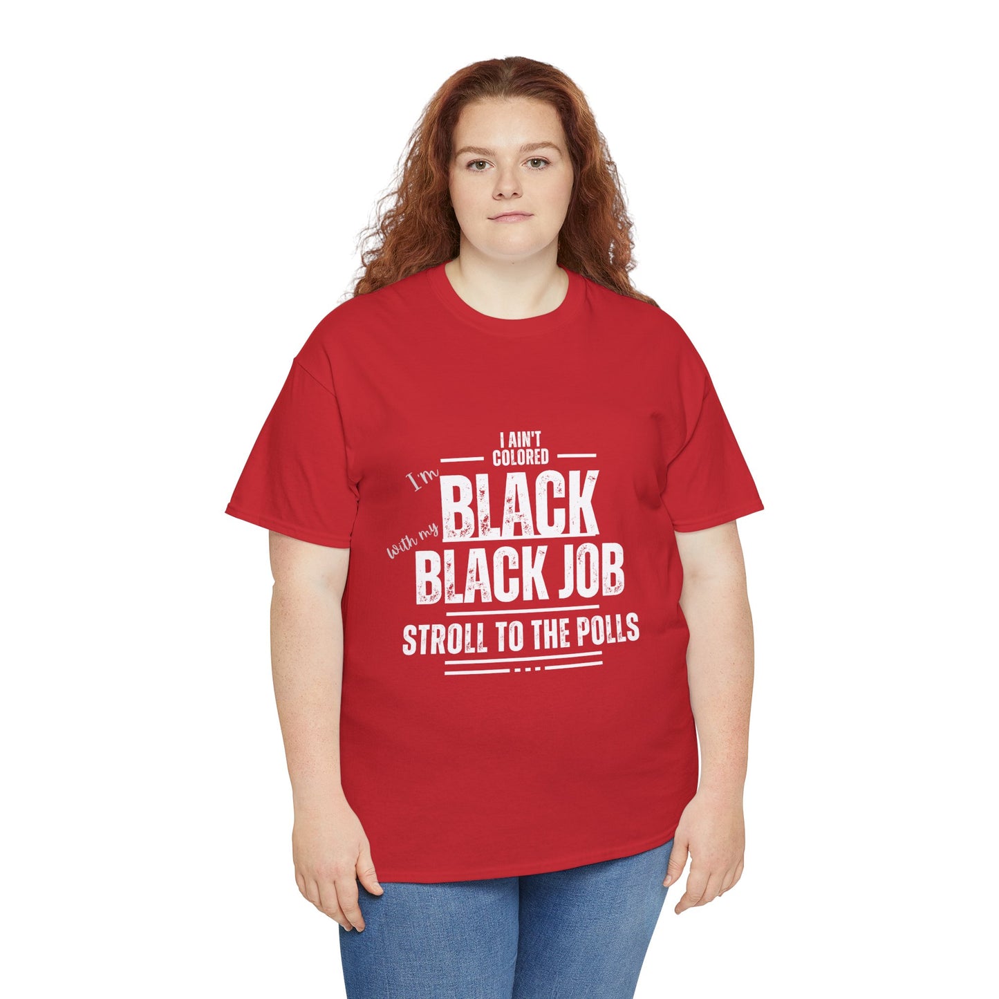 Aint Colored.. Black Job Heavy Cotton Tee