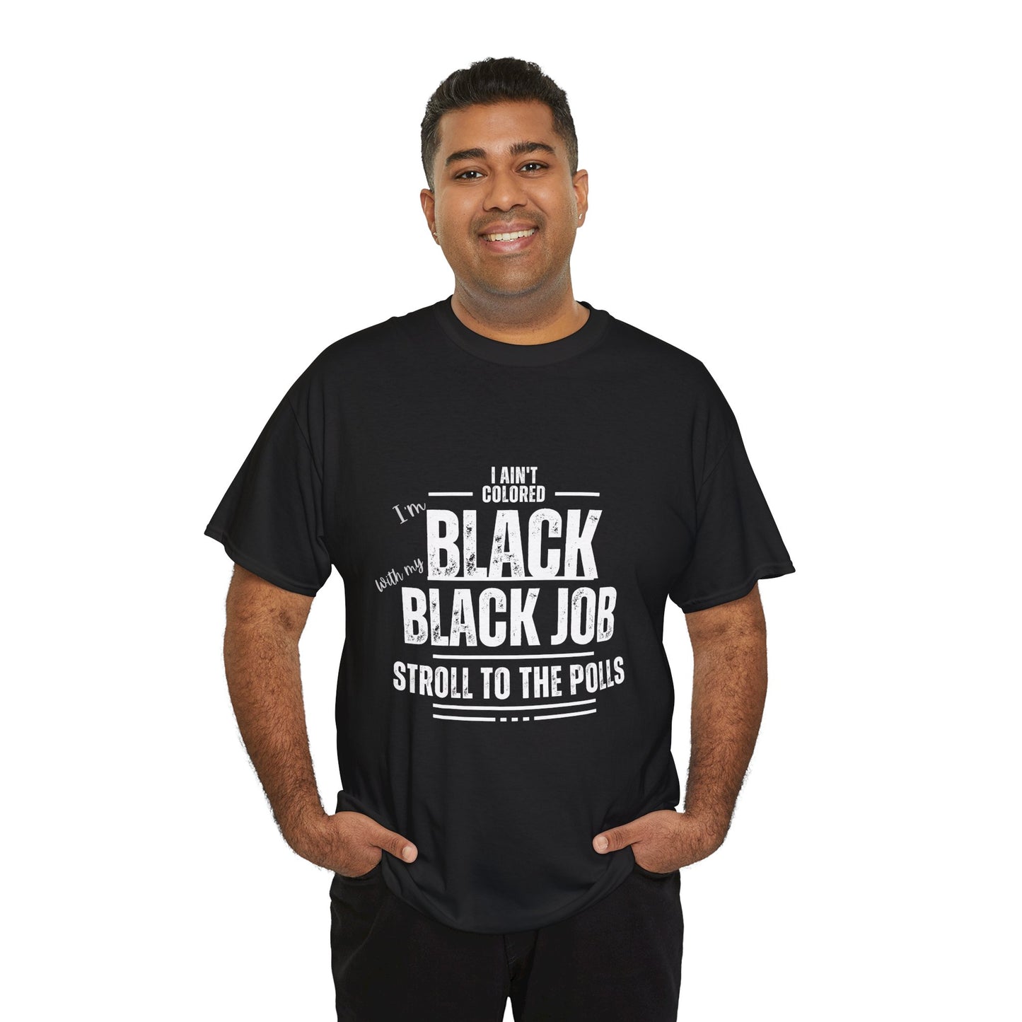 Aint Colored.. Black Job Heavy Cotton Tee