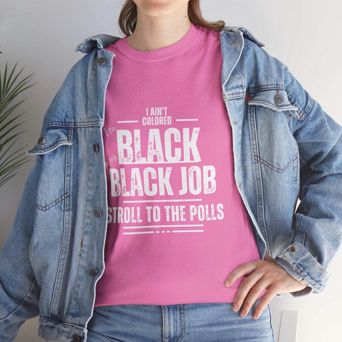 Aint Colored.. Black Job Heavy Cotton Tee