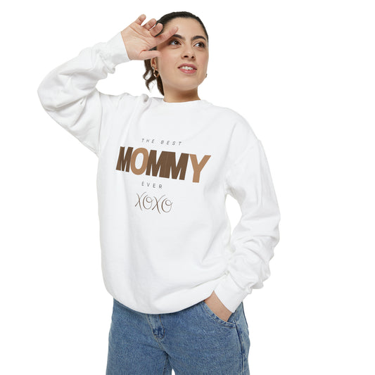 The Best Mommy Ever Garment-Dyed Sweatshirt-VMA Specialties Boutique