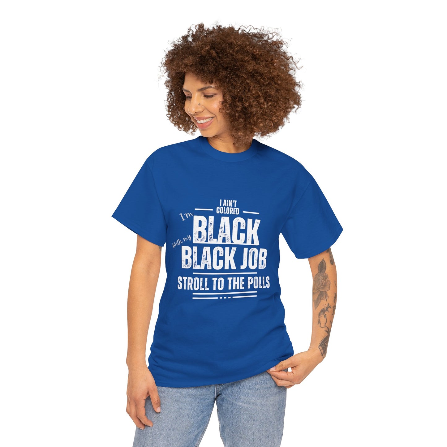 Aint Colored.. Black Job Heavy Cotton Tee