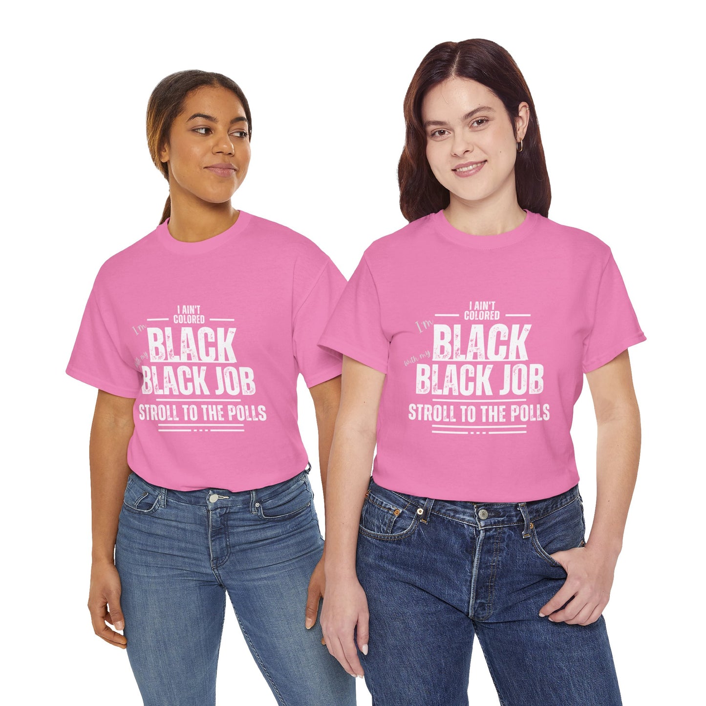 Aint Colored.. Black Job Heavy Cotton Tee