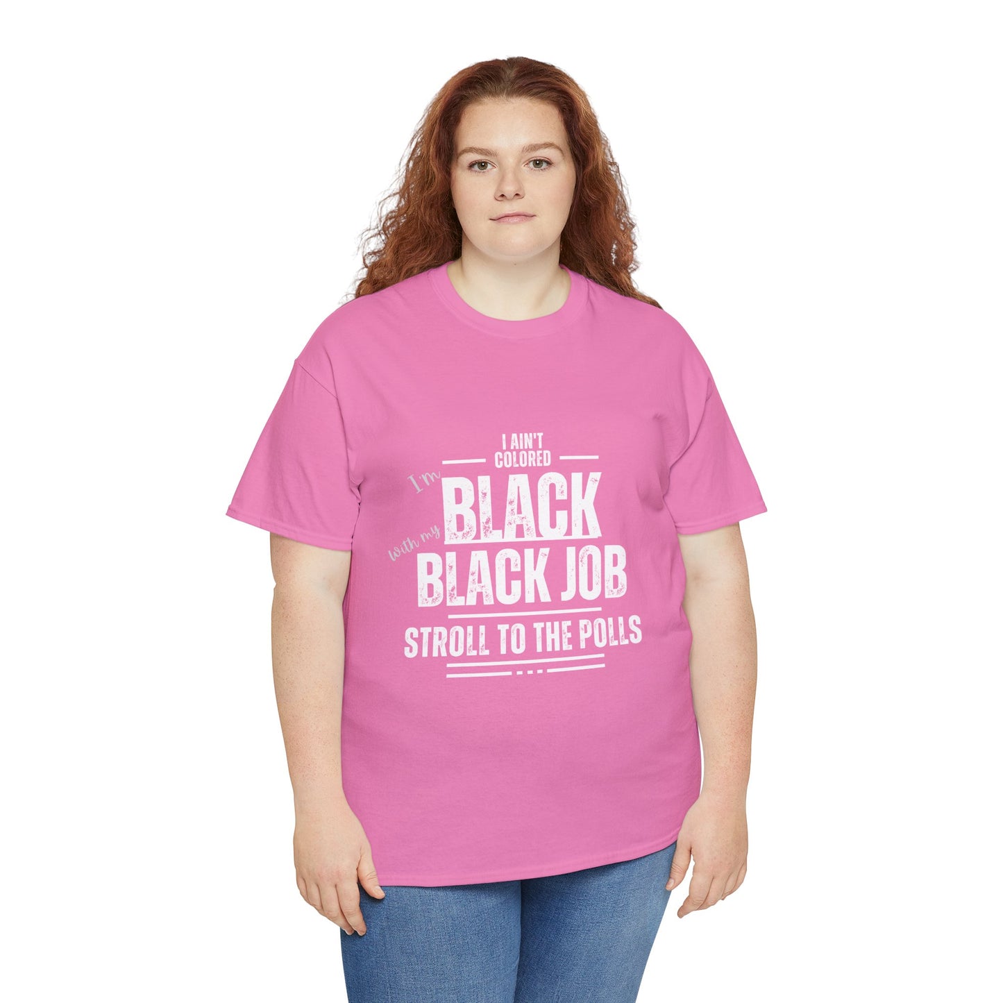 Aint Colored.. Black Job Heavy Cotton Tee