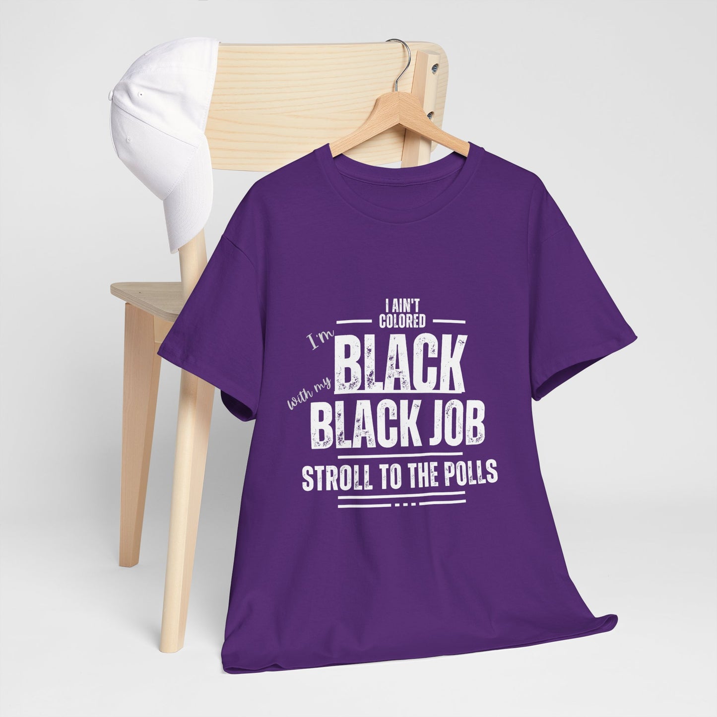 Aint Colored.. Black Job Heavy Cotton Tee
