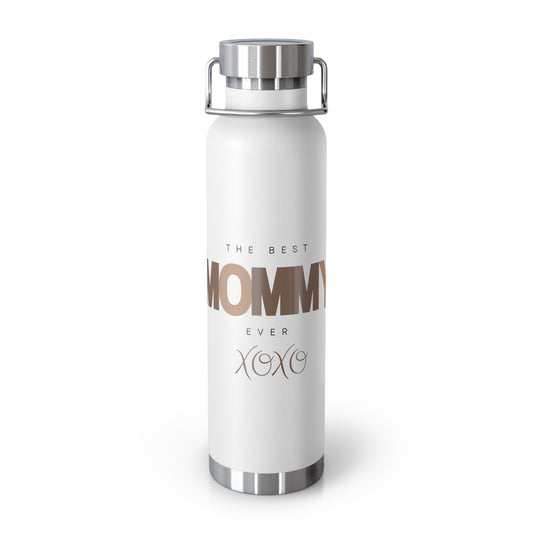The Best Mommy Ever Copper Vacuum Insulated Bottle, 22oz