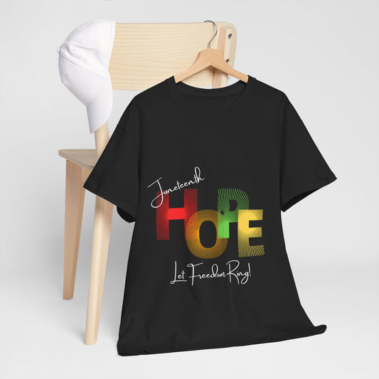 JUNETEENTH Hope.   Let Freedom Ring Unisex Heavy Cotton Tee