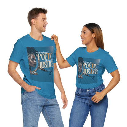 Poetic Justice Unisex Tee
