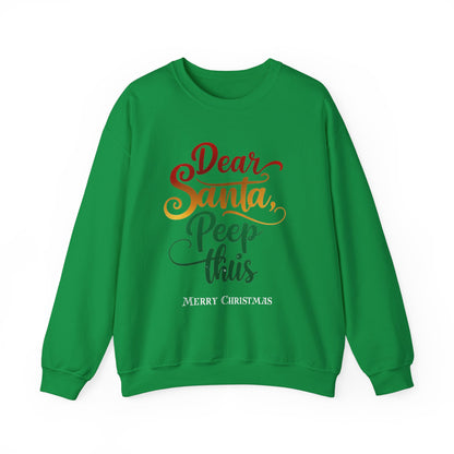 Holiday Message Unisex Sweatshirt - Dear Santa, Peep This