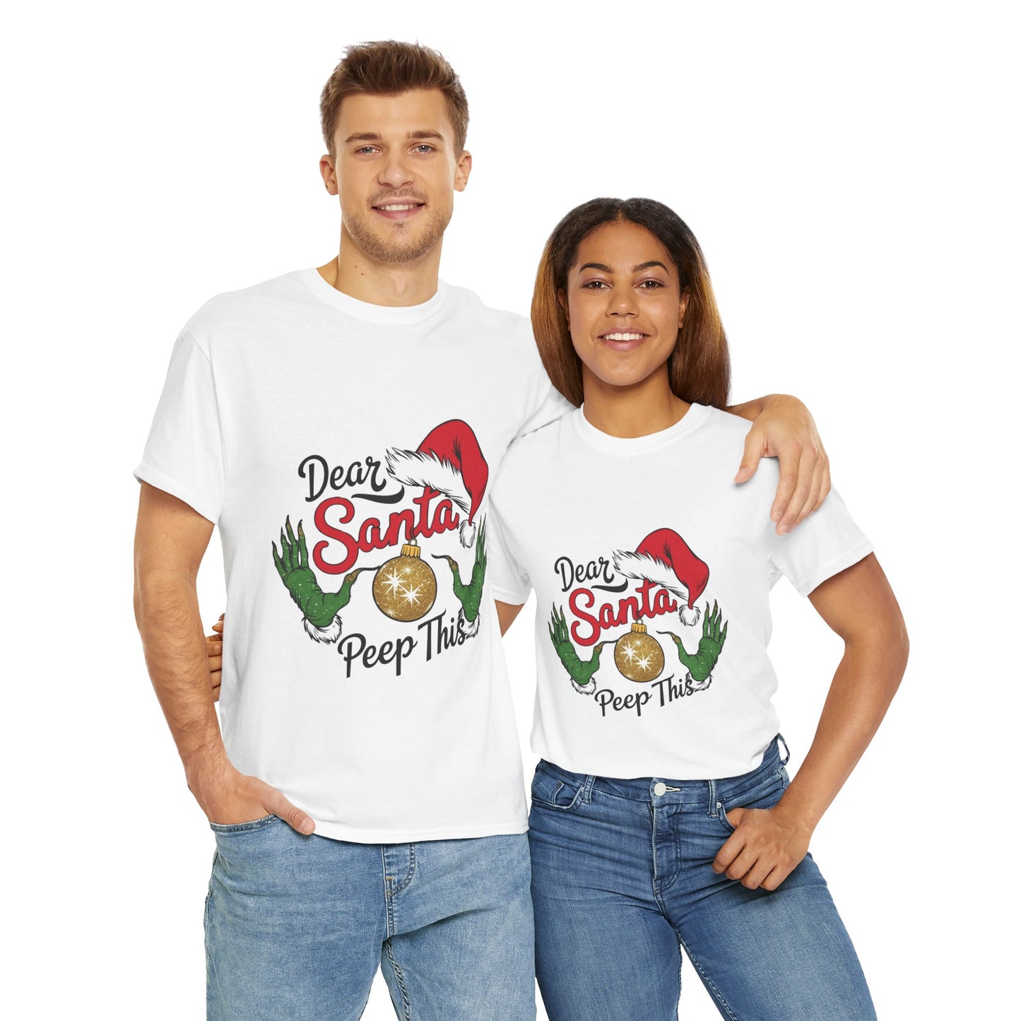 Holiday Festive Tee - Dear Santa, Peep This Design