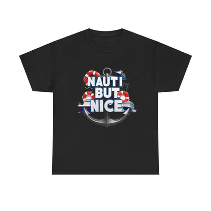 Nauti Unisex Tee - NAUTI BUT NICE Design