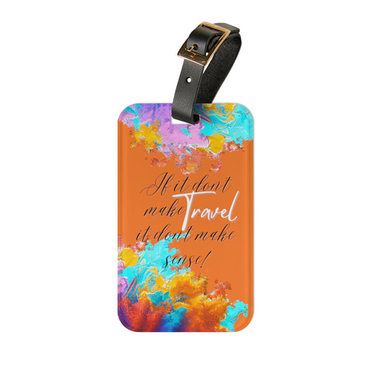 If It Don't Make Travel,  It Don't Make Sense Luggage Tag-VMA Specialties Boutique