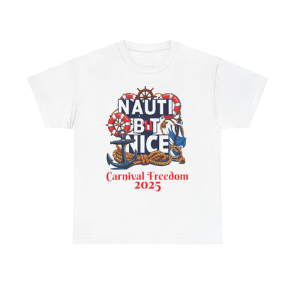 Nautical Unisex Tee - NAUTI BUT NICE  Carnival Freedom