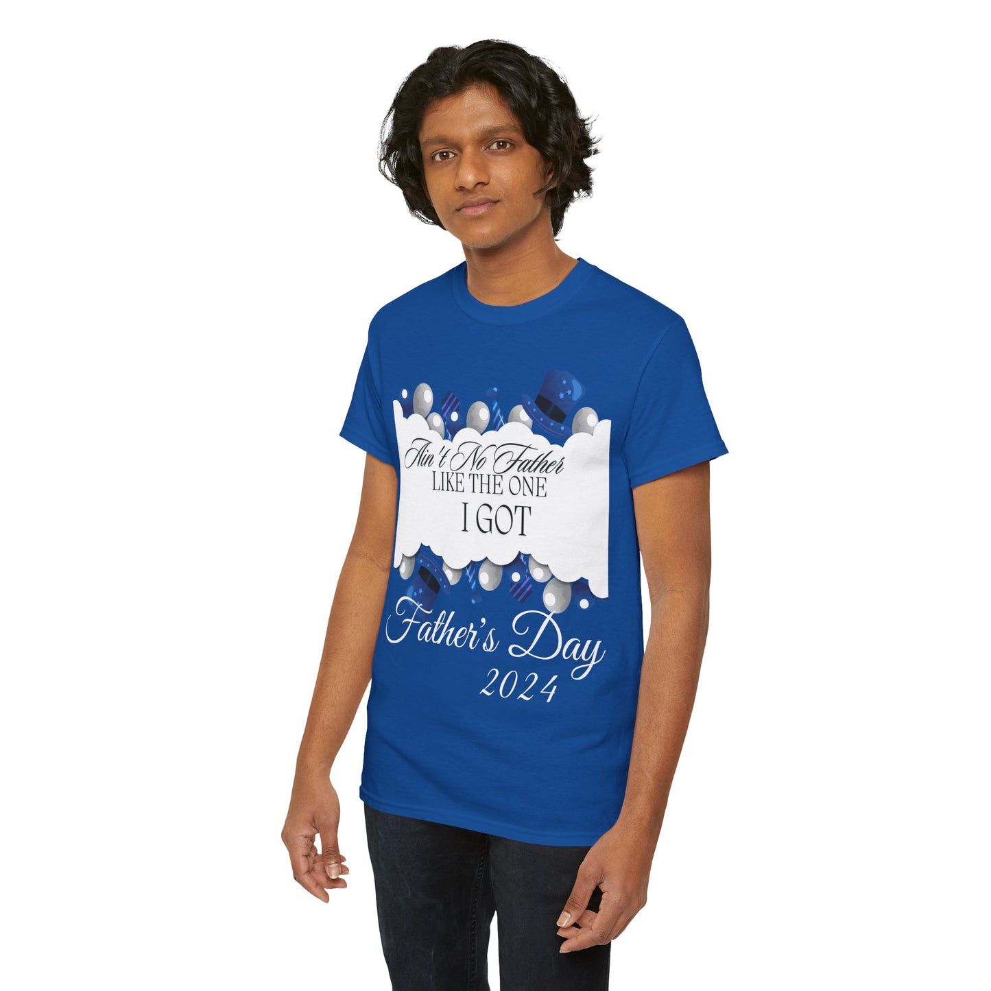 Aint No Father Like the One I Got  Happy Father's Day Unisex Heavy Cotton Tee