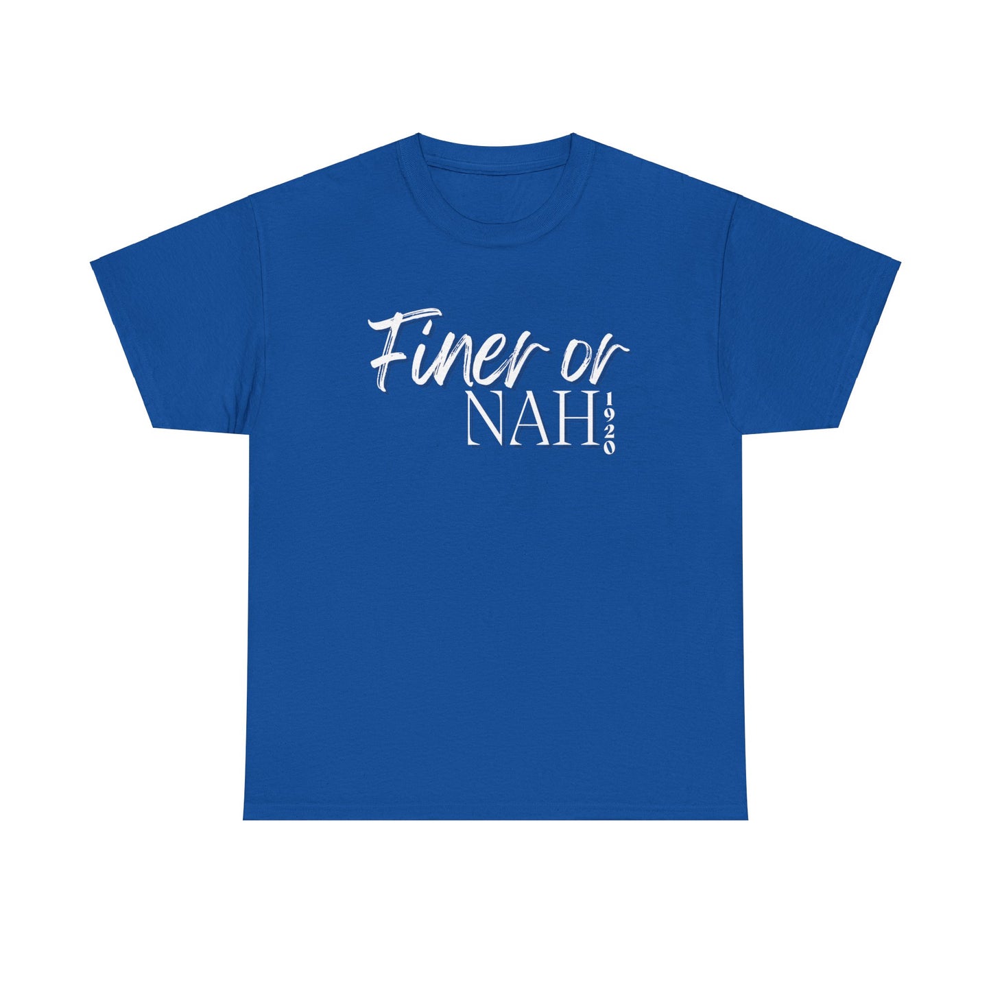 Finer or Nah Heavy Cotton Tee
