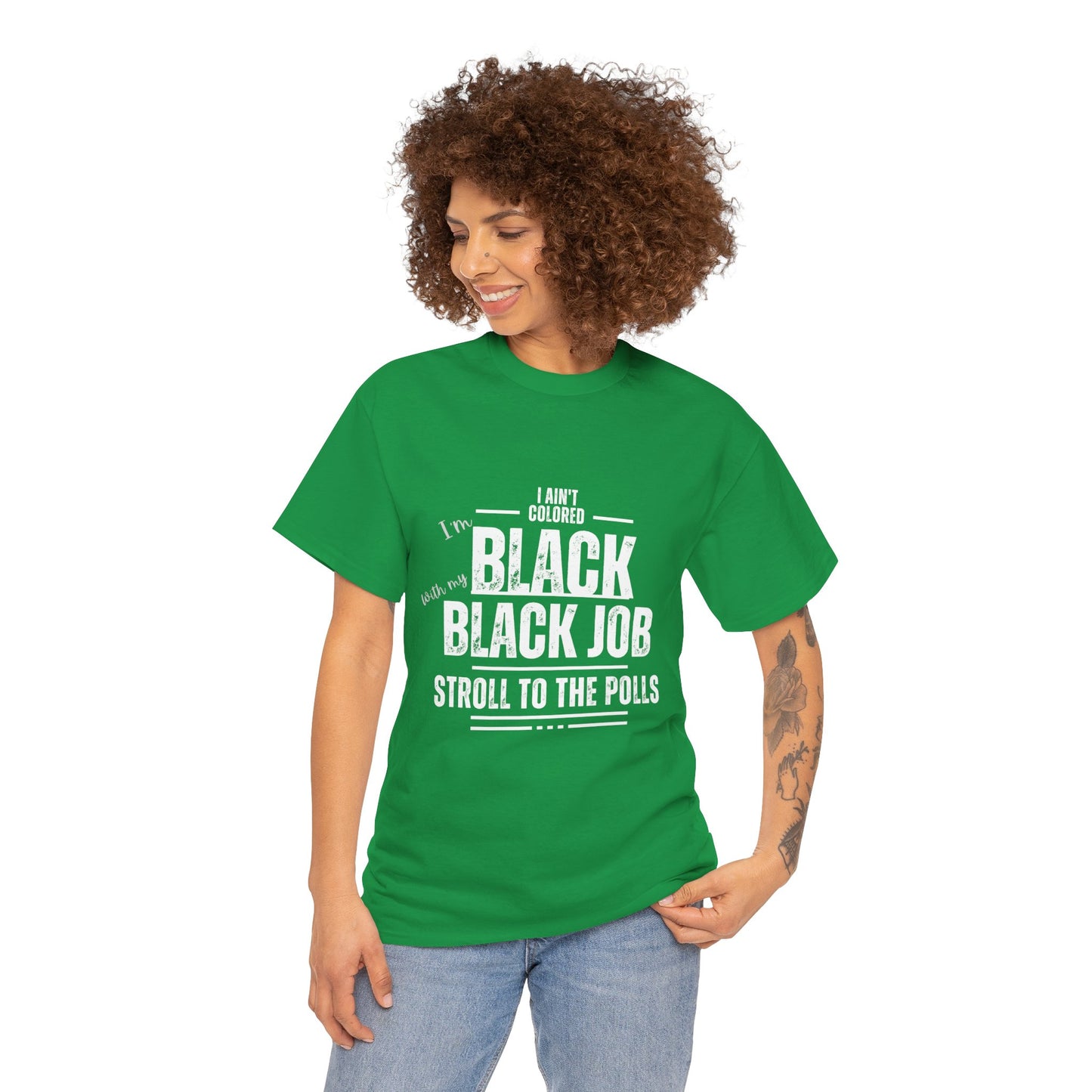 Aint Colored.. Black Job Heavy Cotton Tee