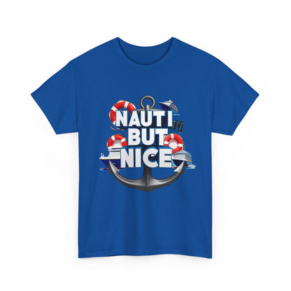 Nauti Unisex Tee - NAUTI BUT NICE Design