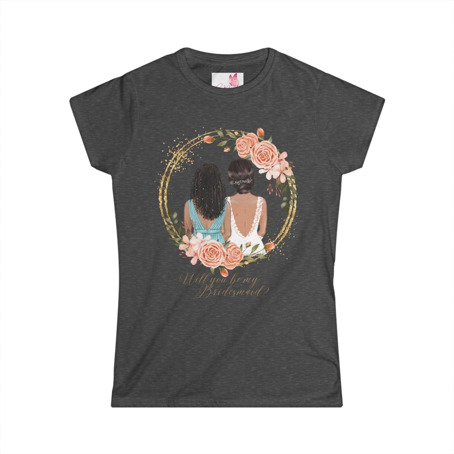 "Will you be my bridesmaid?" Women's Softstyle Tee