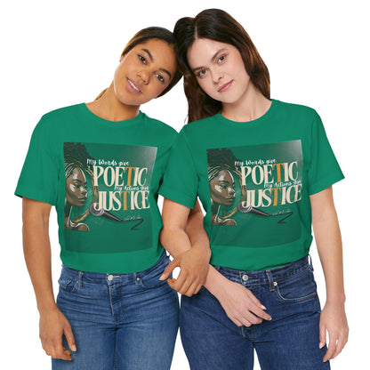 Poetic Justice Unisex Tee