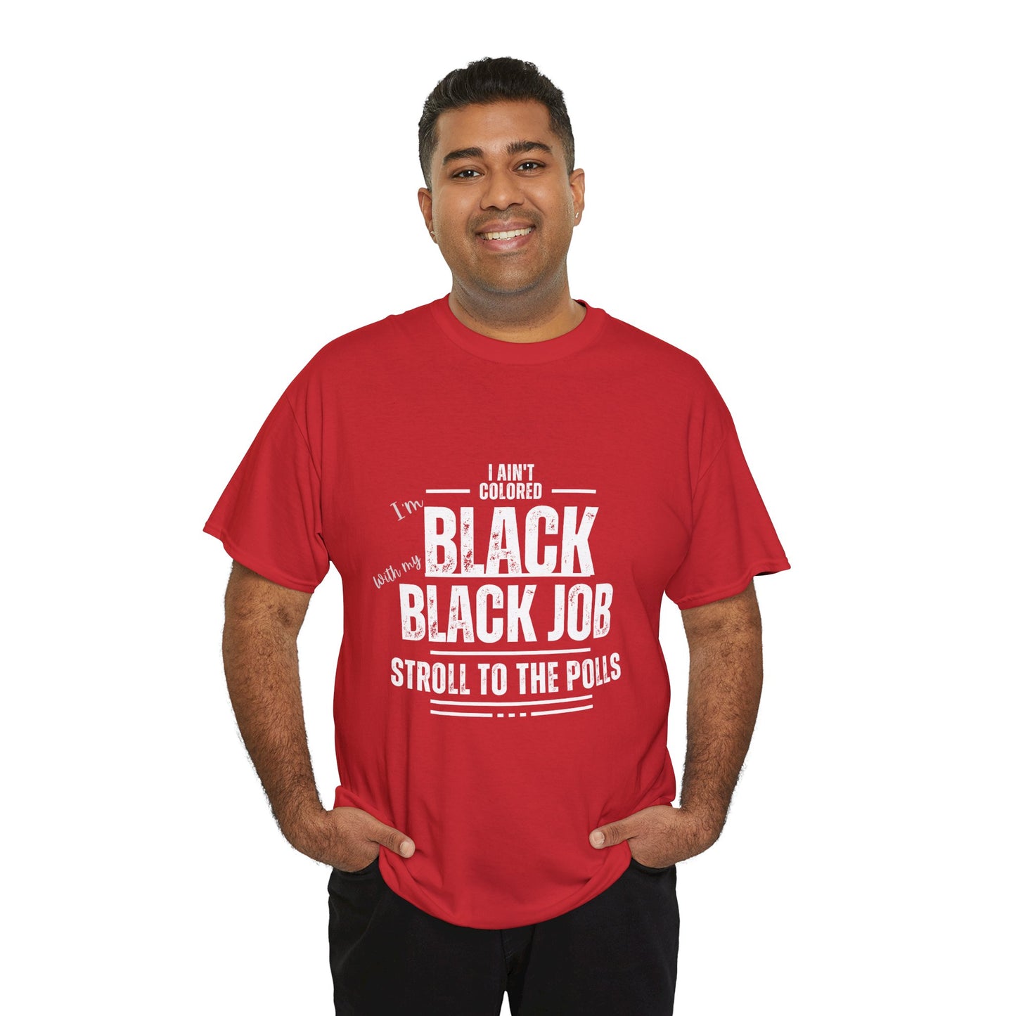 Aint Colored.. Black Job Heavy Cotton Tee
