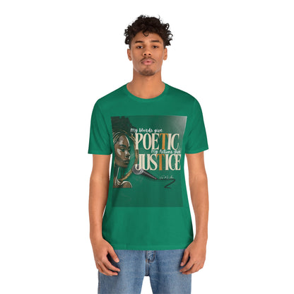 Poetic Justice Unisex Tee
