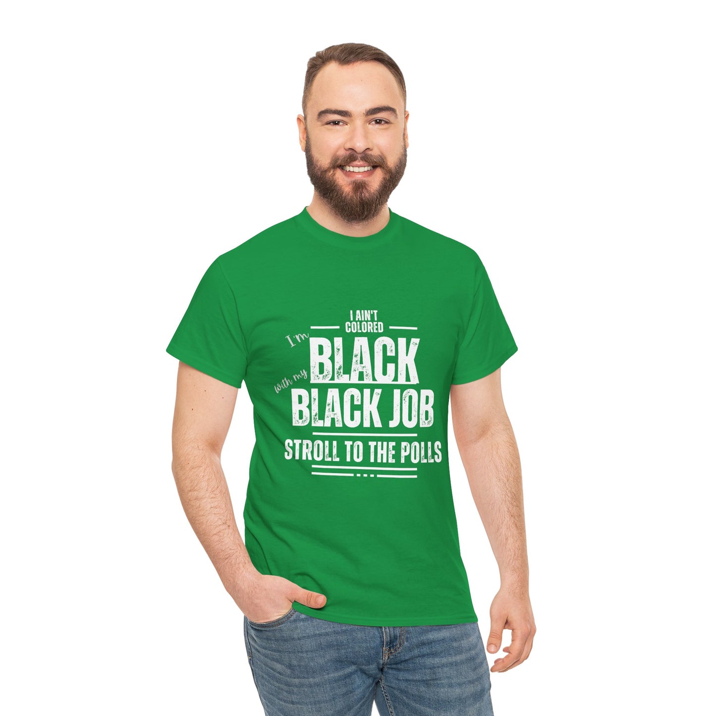 Aint Colored.. Black Job Heavy Cotton Tee