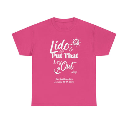 Lido Deck Unisex Tee - Cruise Ship Beach Poolside Vacation Shirt - Put That Leg Out