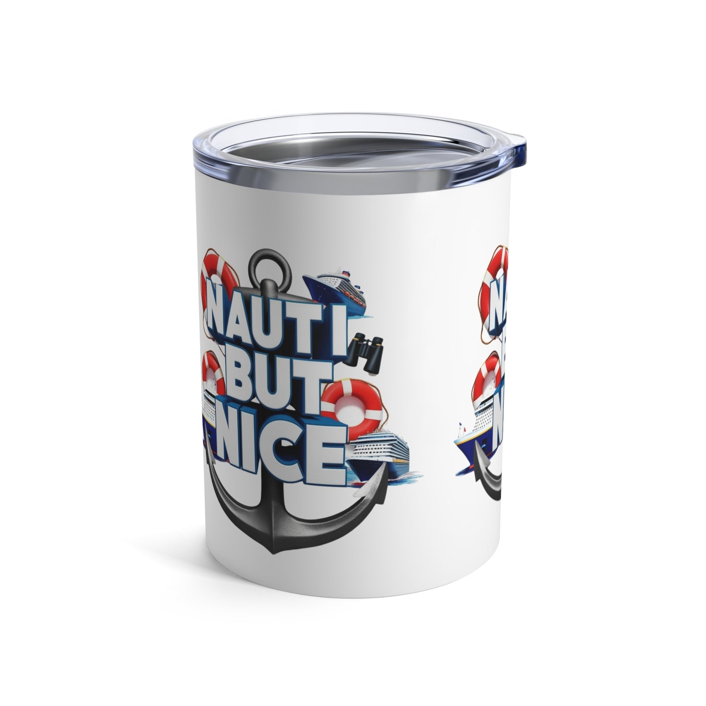Tumbler 10oz Nautical Theme NAUTI BUT NICE Design