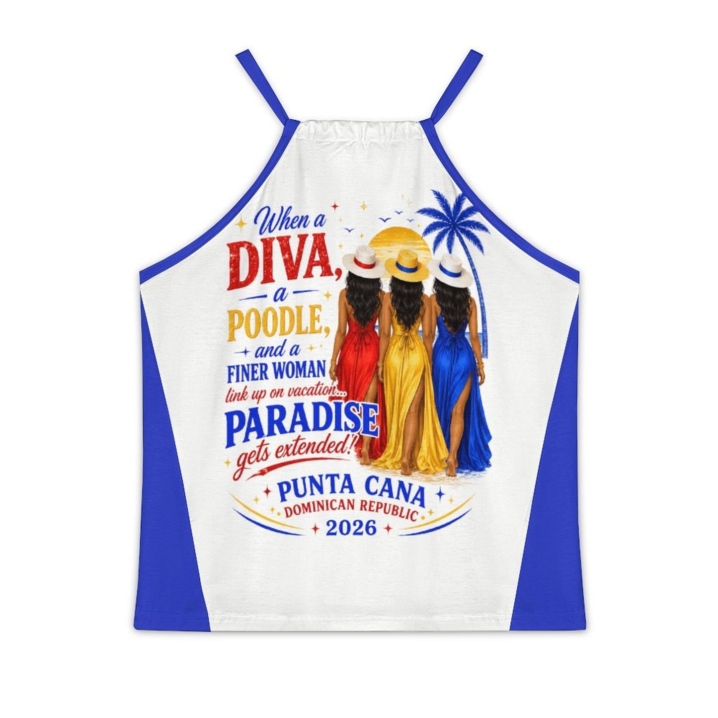 Paradise Just Got Extended! Design Women's Halter Tank Top- Royal Blue