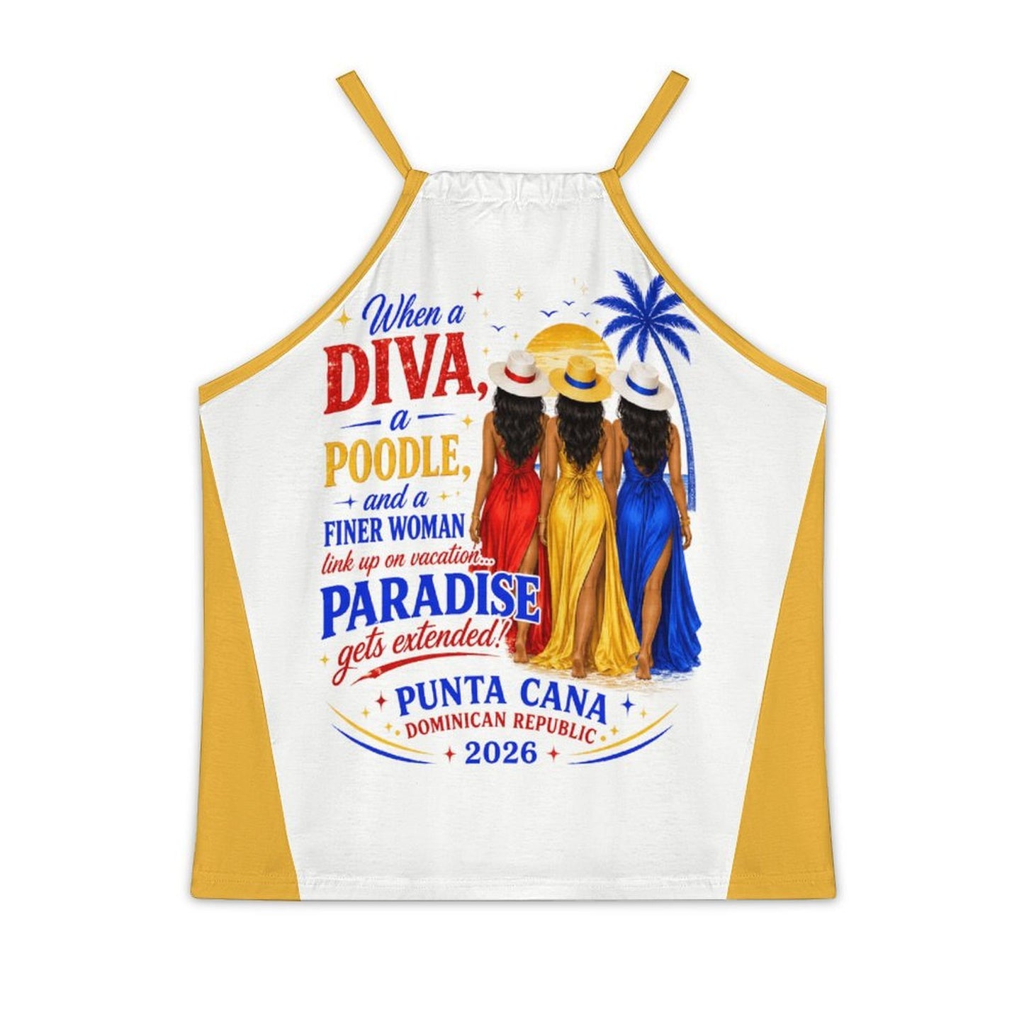 Paradise Just Got Extended! Design Women's Halter Tank Top- Gold
