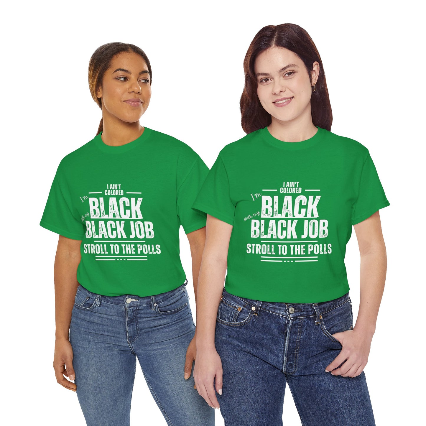 Aint Colored.. Black Job Heavy Cotton Tee