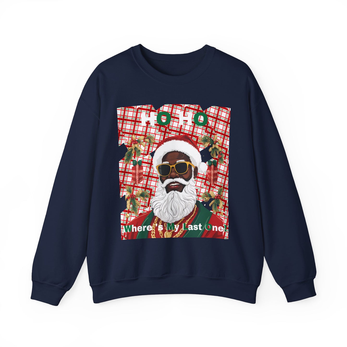 Ho Ho Where's My Last One Crewneck Sweatshirt