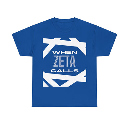 When Zeta Calls Heavy Cotton Tee
