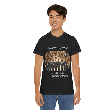 Strong & True . Vote Heavy Cotton Tee